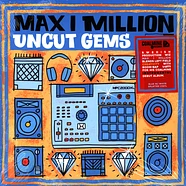 Max I Million - Uncut Gems Blue W/ White Splatter Vinyl Edition