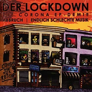 Abbruch / Endlich Schlechte Musik - Der Lockdown-Die Corona EP-Demie