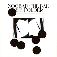 Bit Folder - Nogbad The Bad EP
