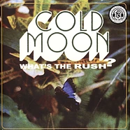 Cold Moon - What's The Rush