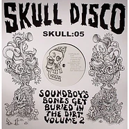 Appleblim & Shackleton - Soundboy's Bones Get Buried In The Dirt Volume 2
