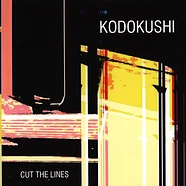 Kodokushi - Cut The Lines