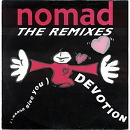 Nomad - (I Wanna Give You) Devotion (The Remixes)