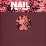 Nail - Don't Wait
