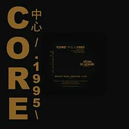 CVO - 'Core' 中心 /.1995\ : Mighty Real Groove