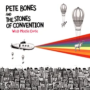 Pete Bones And The Stones Of Convention - Wild Moose Chase