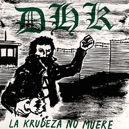 Dhk - La Krudeza No Muere