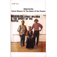 Ephat Mujuru & The Spirtit Of The People - Mbavaira