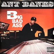 Ant Banks - The Big Badass Black Vinyl Edition