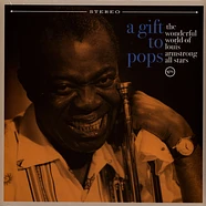 The Wonderful World Of Louis Armstrong All Stars - A Gift To Pops