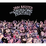 Jam Baxter - The Gruesome Features