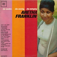 Aretha Franklin - The Tender, The Moving, The Swinging Aretha Franklin