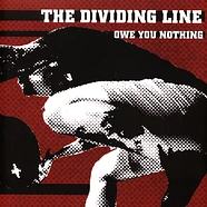The Dividing Line - Owe You Nothing Clear Vinyl Edition