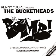 The Bucketheads - The Bomb! (These Sounds Fall Into My Mind) Massivedrum Remix