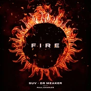 Suv & Dr Meaker - Fire