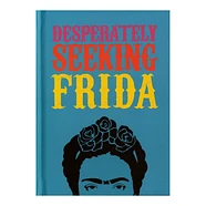 Ian Castello-Cortes - Desperately Seeking Frida
