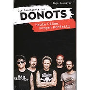 Donots / Ingo Neumayer - Die Geschichte Der Donots - Heute Pläne, Morgen Konfett