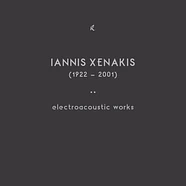 Iannis Xenakis - Electroacoustic Works