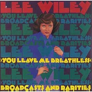 Lee Wiley - You Leave Me Breathless Broadcasts And Rarities