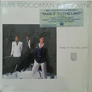 Ray, Goodman & Brown - Take It To The Limit