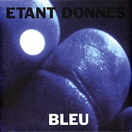 Etant Donnes - Bleu