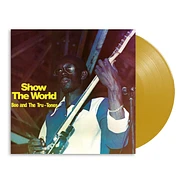 Boo And The Tru-Tones - Show The World Gold Vinyl Edition