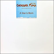 Chocolate Puma - A Star Is Born