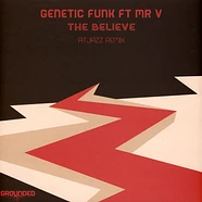 Genetic Funk - The Believe Feat Mr. V Atjazz Remix