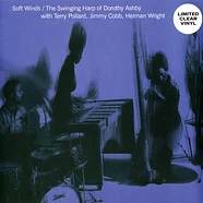 Dorothy Ashby - Soft Winds: The Swinging Harp Of Dorothy Ashby Clear Vinyl Edition