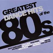 V.A. - Greatest Dance Hits Of The 80s