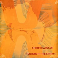 Samara Lubelski - Flickers At The Station