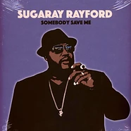 Sugaray Rayford - Somebody Save Me