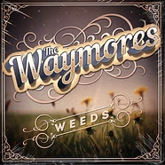 Waymores - Weeds