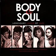 V.A. - Body & Soul Legendary Ladies Of Jazz