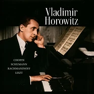 Vladimir Horowitz - Chopin-Schumann-Rachmaninoff-Liszt