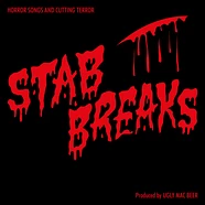 Ugly Mac Beer - Stab Breaks Red Splatter Vinyl Edition