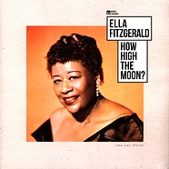 Ella Fitzgerald - How High The Moon ?