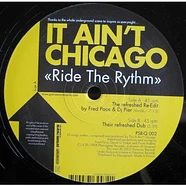It Ain't Chicago - Ride The Rythm