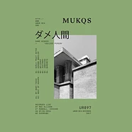 Mukqs - ダメ人間