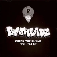 Phatheadz - Check The Rhyme 93-94 EP