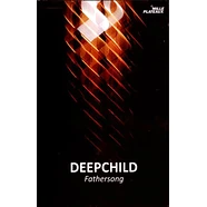 Deepchild - Fathersong