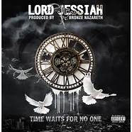 Lord Jessiah X Bronze Nazareth - Time Waits For No One Black Vinyl Edition