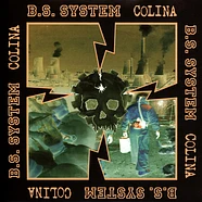 B.S. System / Colina - Splitseveninchofdeath