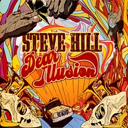 Steve Hill - Dear Illusion