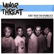 Minor Threat - Try Not To Forget - Live 1983