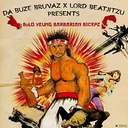 Da Buze Bruvaz X Lord Beatjitzu - Bolo Yeung Barbarian Bicepz