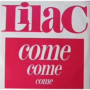 Lilac - Come Come Come