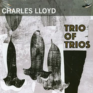 Charles Lloyd - Trio Of Trios Box Set