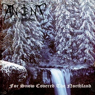 Ancient Wisdom - For Snow Covered The Northland Black
