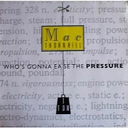 Mac Thornhill - Who's Gonna Ease The Pressure